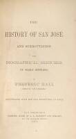 The History of San Jos&eacute; and Surroundings with Biographical Sketches of Early Settlers