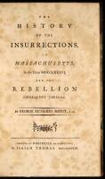 The History of the Insurrections, in Massachusetts, in the Year [1786], and the Rebellion Consequent Thereon