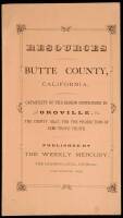 Resources of Butte County, California; and Capability of the Region Contiguous to Oroville, the County Seat, for the Production of Semi-tropic Fruits (wrapper title)