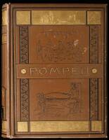Pompeii: Its Destruction and Re-Discover with Engravings and Descriptions of the Art and Architecture of Its Inhabitants
