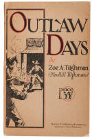 Outlaw Days: A True History of Early-Day Oklahoma Characters. Revised and Enlarged from the Records of Wm. Tilghman