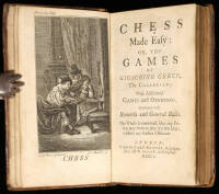 Chess Made Easy: Or, the Games of Gioachino Greco, the Calabrian; with Additional Games and Openings, Illustrated with Remarks and General Rules...
