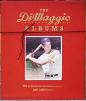 The DiMaggio Albums: Selections from Public and Private Collections Celebrating the Baseball Career of Joe DiMaggio, 1932-1951