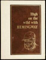 High on the Wild with Hemingway