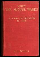 When the Sleeper Wakes: [A Story of the Years to Come]