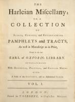 The Harleian Miscellany: Or, a Collection of Scarce, Curious, and Entertaining Pamphlets and Tracts, as well in Manuscript as in Print, Found in the late Earl of Oxford’s Library. Interspersed with Historical, Political, and Critical Notes. With A Table o