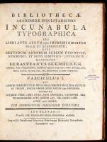 Bibliothecae Academicae Ingolstadiensis Incunabula Typographica seu Libri Ante Annum 1500 Impressio Circiter Mille et Quadrigenti...