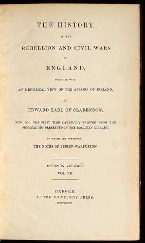 The History of the Rebellion and Civil Wars in England, Together with an Historical View of the Affairs of Ireland...To Which are Subjoined the Notes of Bishop Warburton