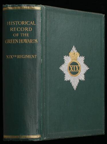 A History of the Services of the 19th Regiment now Alexandra, Princess of Wales's Own (Yorkshire Regiment) from its formation in 1688 to 1911