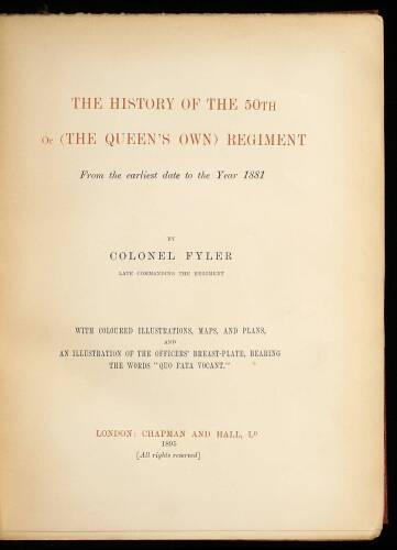 The History of the 50th or (The Queen's Own) Regiment from the earliest date to the year 1881