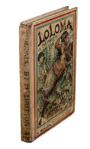 Loloma, Or Two Years in Cannibal-Land: A Story of Old Fiji