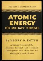 Atomic Energy for Military Purposes: The Official Report on the Development of the Atomic Bomb under the Auspices of the United States Government, 1940-45