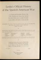 Leslie's Official History of the Spanish-American War: A Pictorial and Descriptive Record of the Cuban Rebellion, the Causes That Involved the United States, and a Complete Narrative of our Conflict with Spain on Land and Sea...