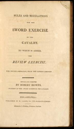 Rules and Regulations for the Sword Exercise of the Cavalry. To Which is Added the Review Exercise