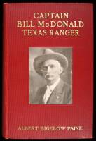 Captain Bill McDonald, Texas Ranger: A Story of Frontier Reform