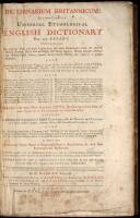 Dictionarium Britannicum; Or, a more Compleat Universal Etymological English Dictionary...from the Antient British, Teutonick, Low and High Dutch, Saxon, Danish, Norman and Modern French, Italian, Spanish, Latin, Greek, Hebrew, &c...
