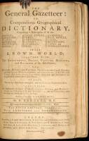 The General Gazetteer; or, Compendious Geographical Dictionary. Containing a Description of all the Empires, Kingdoms, States,...Cities,...Castles,...Rivers, Lakes, Mountains...in the Known World...