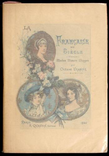 La Fran&ccedil;aise du Si&egrave;cle: Modes, M&oelig;rs, Usages. Illustrations a L'Aquarelle de Albert Lynch. Grav&eacute;es a L'Eau-Forte en Couleurs par Eug&egrave;ne Gaujean