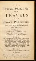 The Comical Pilgrim; or, Travels of a Cynick Philosopher, thro' the Most Wicked Parts of the World, namely, England, Wales, Scotland, Ireland, and Holland...