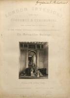 London Interiors: A Grand National Exhibition of the Religious, Regal, and Civic Solemnities, Public Amusements, Scientific Meetings, and Commercial Scenes of the British Capital