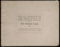 Special Message of the President of the United States Concerning the Panama Canal Communicated to the Two Houses of Congress on December 17, 1906