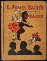 L. Frank Baum's Juvenile Speaker: Readings and Recitations in Prose and Verse, Humorous and Otherwise.