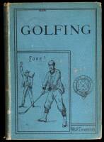 Golfing: A Handbook to the Royal and Ancient Game, with List of Clubs, Rules, &c. Also Golfing Sketches and Poems