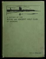 A History of the Royal & Ancient Golf Club: St. Andrews from 1754-1900