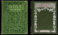 Golf: A Complete History of the Game, together with Directions for Selection of Implements, the Rules, and a Glossary of Golf Terms