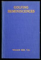 Golfing Reminiscences: The Growth of the Game, 1887-1925