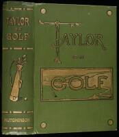 Taylor on Golf: Impressions, Comments and Hints