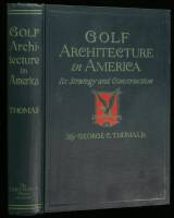 Golf Architecture in America: Its Strategy and Construction