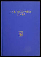 Golf & Country Clubs: A Survey of the Requirement of Planning, Construction and Equipment of the Modern Club House