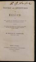 Travels and Adventures in Mexico: In the Course of Journeys of Upward of 2500 Miles, Performed on Foot