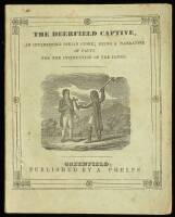 The Deerfield Captive, an Indian Story; Being a Narrative of Facts for the Instruction of the Young