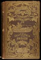 Life, Adentures, and Travels in California and Oregon. To which are Added the Conquest of California and Travels in Oregon. Pictorial Edition!!!