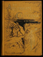 The Argonauts of California: Being the Reminiscences of Scenes and Incidents that Occurred in California in Early Mining Days, by a Pioneer