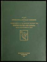 Joint Report Upon the Survey & Demarcation of the International Boundary Between the United States and Canada along the 141st Meridian from the Arctic Ocean to Mount St. Elias. In accordance with the provisions of Article IV of the Convention signed at Wa