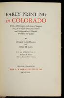 Early Printing in Colorado With a Bibliography of the Issues of the Press, 1859 to 1876, inclusive, and a record and Bibliography of Colorado Territorial Newspapers