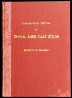 Biographical Sketch of James Clark Strong, Colonel and Brigadier General, by Brevet