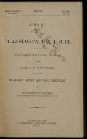 Report on the Transportation Route along the Wisconsin and Fox Rivers in the State of Wisconsin, between the Mississippi River and Lake Michigan