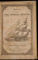 Proceedings of the Court of Inquiry Appointed to Inquire Into the Intended Mutiny on Board the United States Brig of War Somers, on the High Seas... With a Full Account of the Execution of Spencer, Cromwell, and Small, on Board Said Vessel