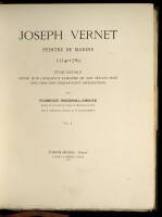 Joseph Vernet: Pientre de Marine, 1714-1789. Etude Critique Suivie d'Un Catalogue Raisonn&eacute; de Son Oeuvre Peint avec Trois Cent Cinquante-sept Reproductions
