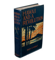 Hawaii and a Revolution: The Personal Experiences of a Correspondent in the Sandwich Islands During the Crisis of 1893 and Subsequently