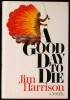 A Good Day to Die