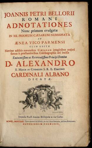 Romani Adnotationes Nunc primum evulgat&aelig; in XII Priorum C&aelig;sarum Numismata ab &AElig;nea Vico Parmensi