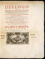 Dialogo di Galileo Galilei Linceo Matematico Supremo dello Studio di Padova, e Pisa. El Filosofo, e Matematico . . . sopra i due massimi sistemi del mondo Tolemaico e Copernico . . . Accresciuto di una Lettera dello stesso, no piu stampata . . .