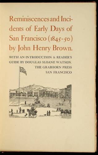 Reminiscences and Incidents of Early Days of San Francisco (1845-50)