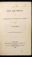 Ship and Shore: or Leaves from the Journal of a Cruise to the Levant. By an Officer of the United States' Navy