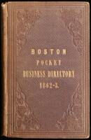 The Boston Pocket Business Directory: Containing the Names of All Business Men in the Cityh of Boston; Each Branch of Business Arranged Alphabetically under Appropriate Heads, with a Complete Index Referring to Every Name